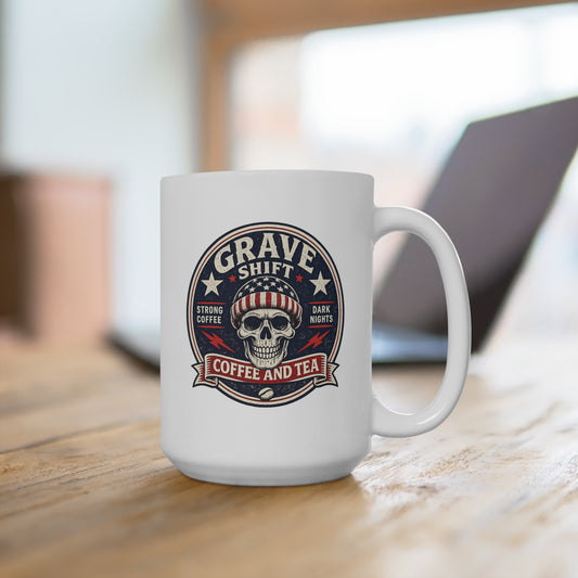 Grave Shift 15oz Coffee Mug — "Grave Shift: Coffee and Tea" Skull Night Shift Mug